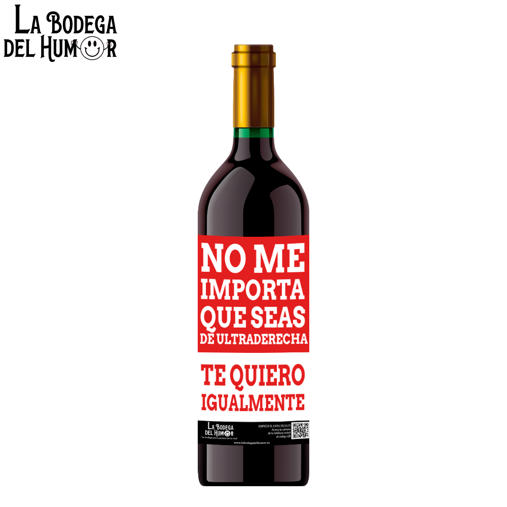 Botella de Vino "No importa que seas de ultraderecha"