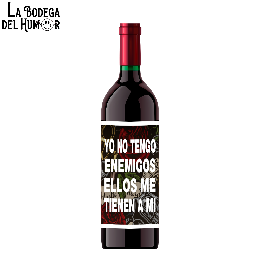 Botella de Vino "Yo no tengo enemigos, ellos me tienen a mí"