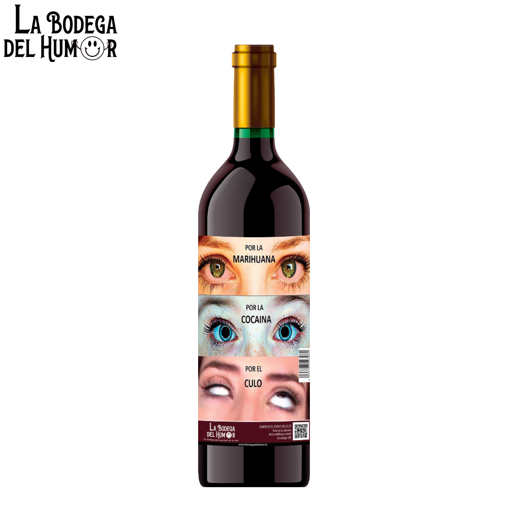 Botella de Vino "Por la Marihuana, por la cocaína, por el culo"