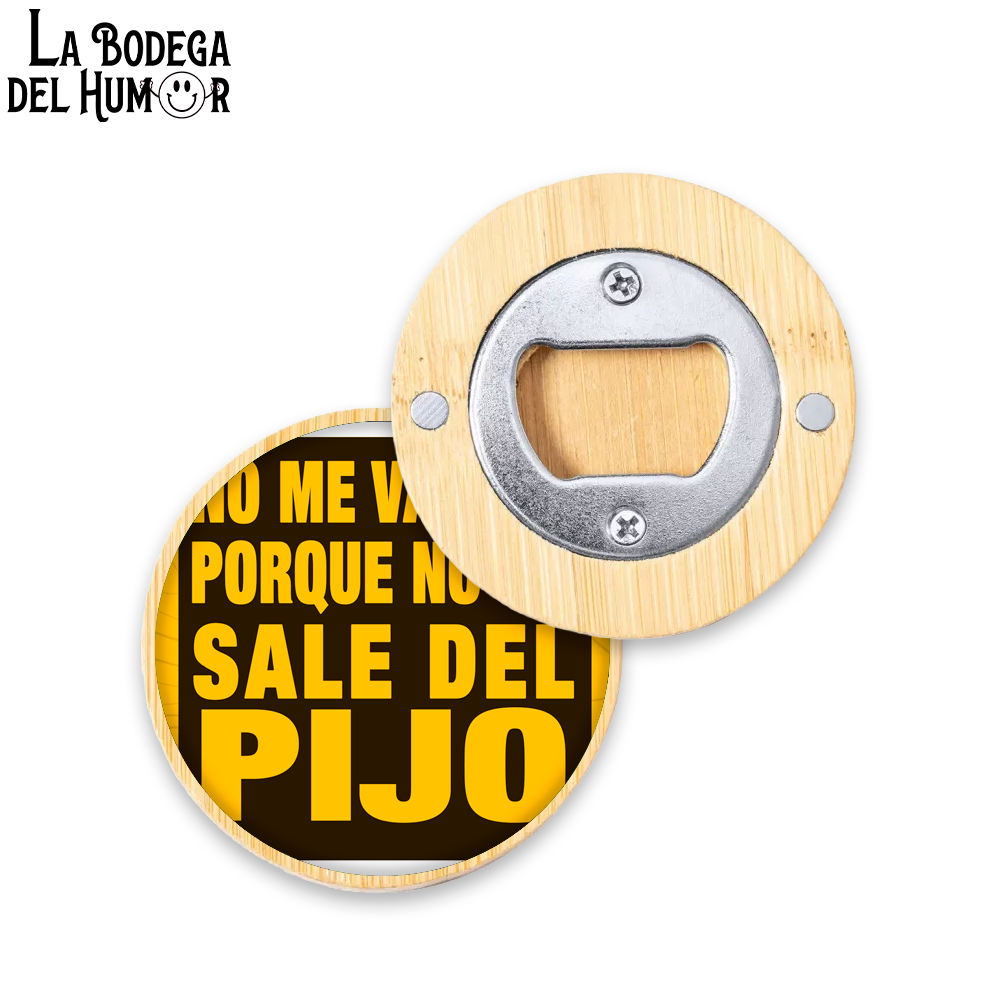 Abrebotellas Diseño "No me vacuno porque no me sale del pijo" Tipo 2