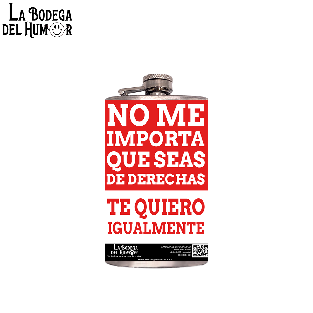 Petaca de Bolsillo "No me importa que seas de derecha" 200ml
