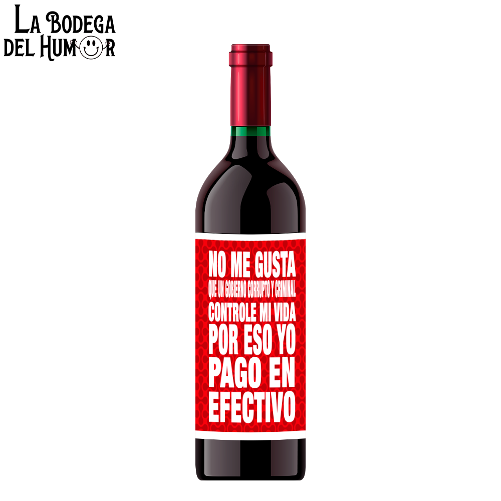 Botella de Vino "Por eso yo pago en Efectivo"