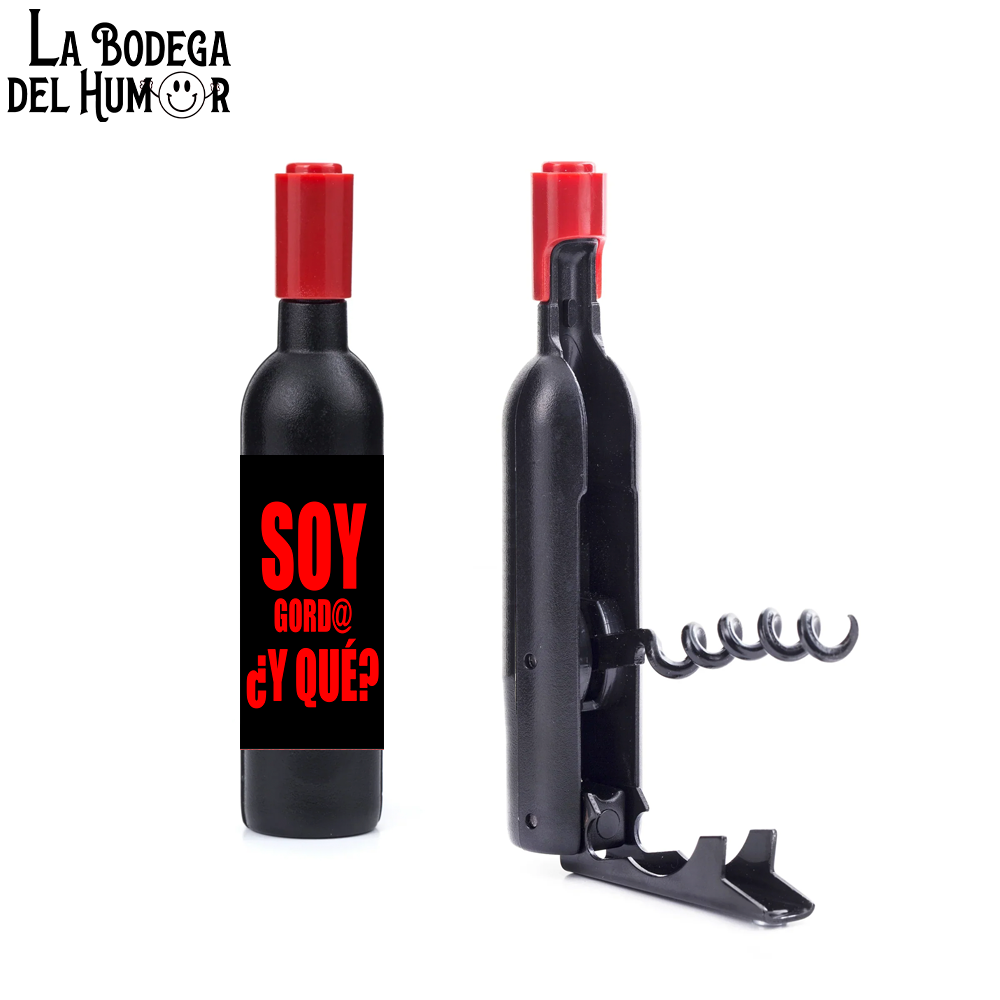 Sacacorchos Clásico "Soy gordo, ¿y qué?"