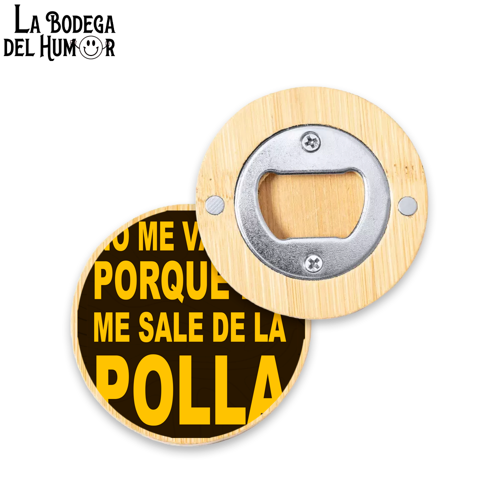 Abrebotellas Diseño "No me vacuno porque no me sale de la polla" Tipo 2