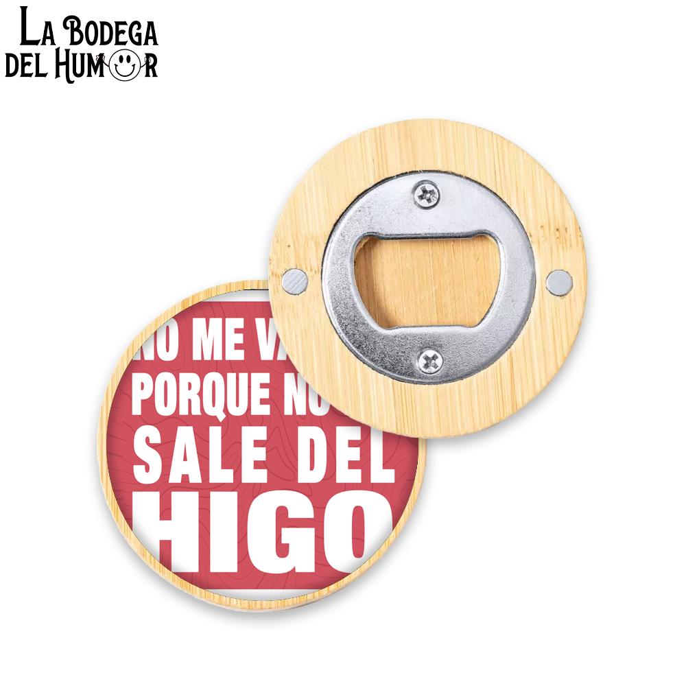 Abrebotellas Diseño "No me vacuno porque no me sale del higo" Tipo 2