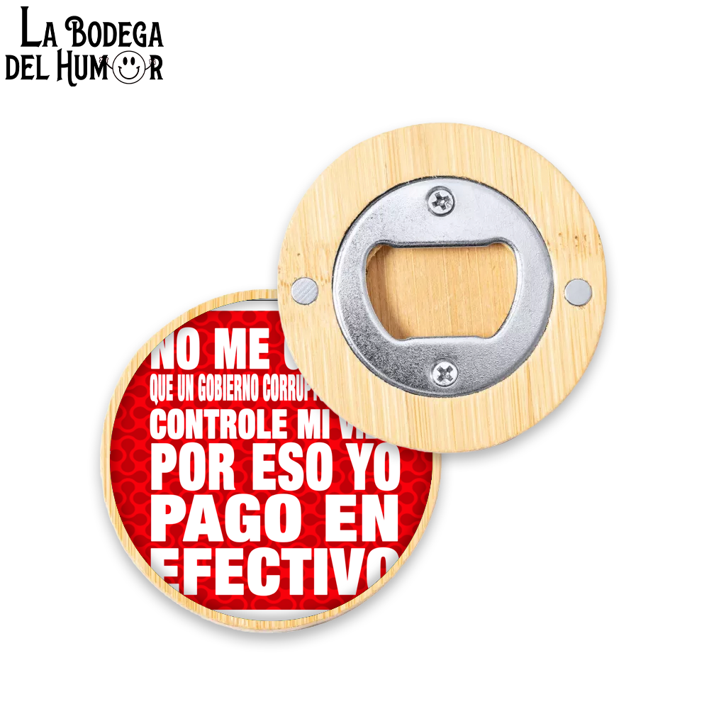 Abrebotellas Diseño "Por eso yo pago en Efectivo" Tipo 2