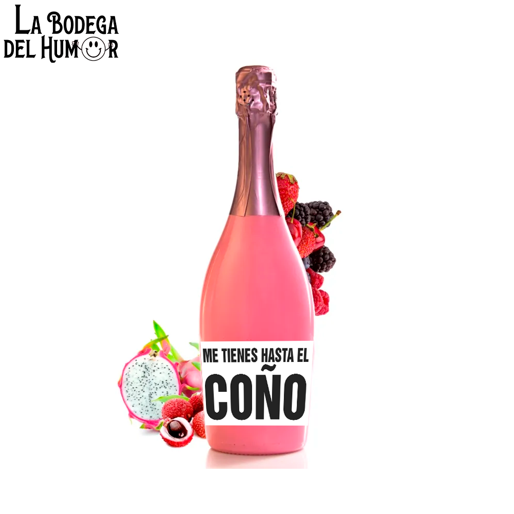 Botella de Champin "Me tienes hasta el coño" 750ml