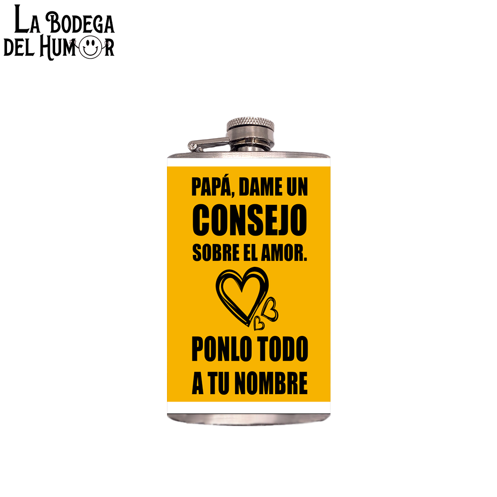 Petaca de Bolsillo "Papá, dame un consejo sobre el amor" 200ml