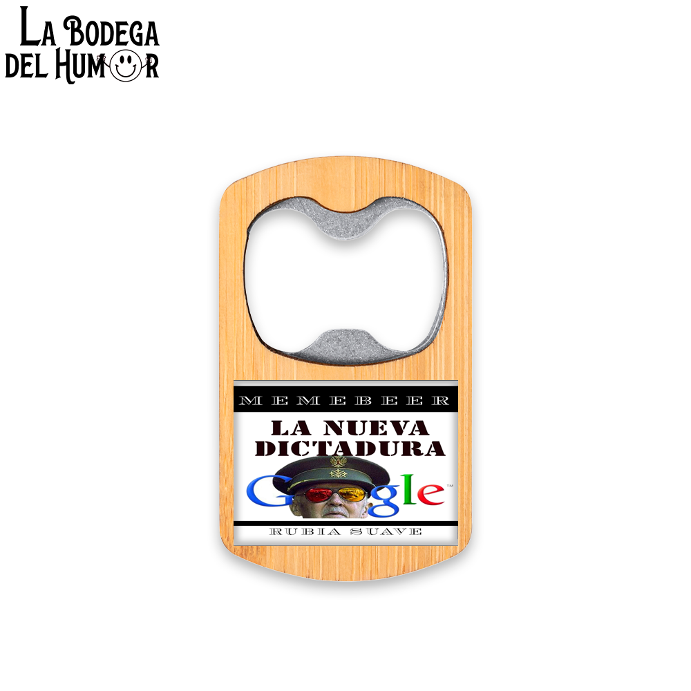 Abrebotellas Metálico "La Nueva Dictadura" Tipo 1