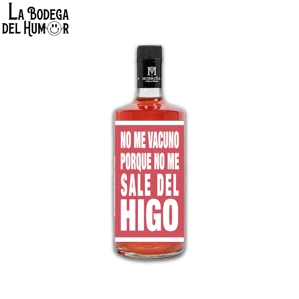 Pacharán "No me vacuno porque no me sale del higo" 70cl