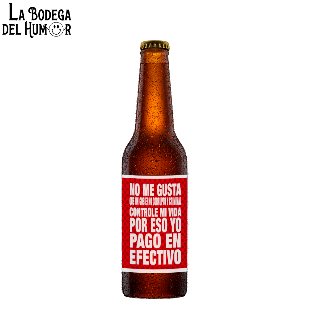 Cerveza Artesana "Por eso yo pago en Efectivo" 33cl