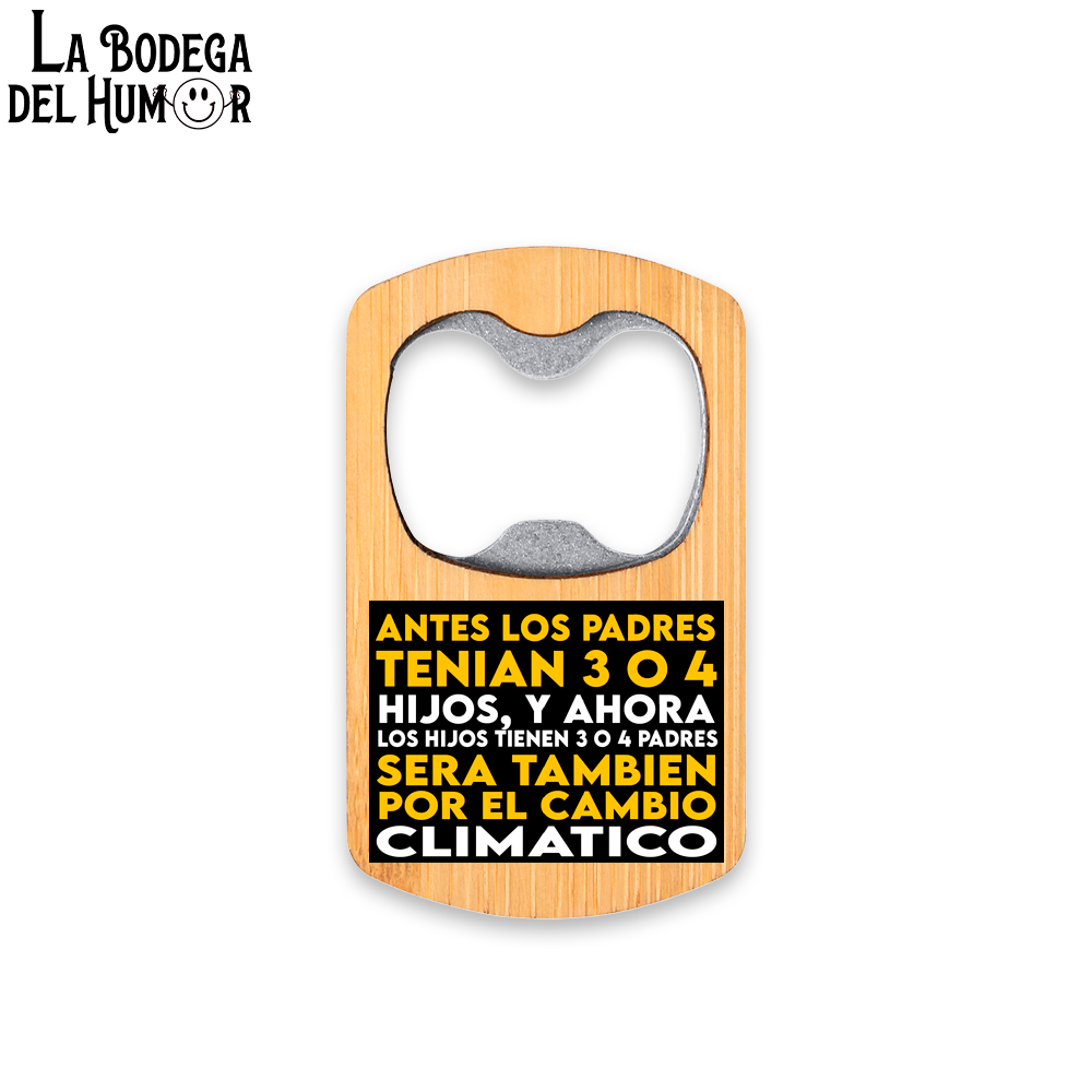 Abrebotellas Metálico "Antes los padres tenían 3 o 4 hijos" Tipo 1