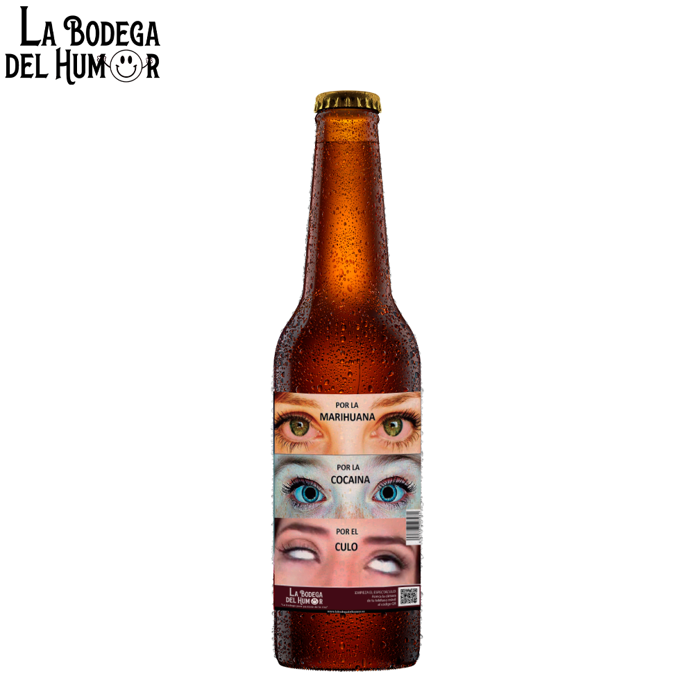 Cerveza Artesana "Por la Marihuana, por la cocaína, por el culo" 33cl