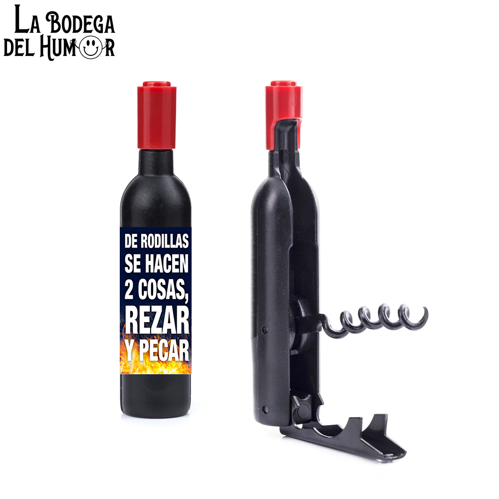 Sacacorchos Clásico "De rodillas se hacen 2 cosas"