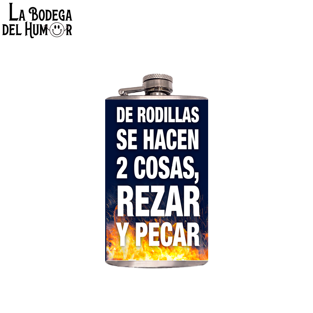 Petaca de Bolsillo "De rodillas se hacen 2 cosas" 200ml