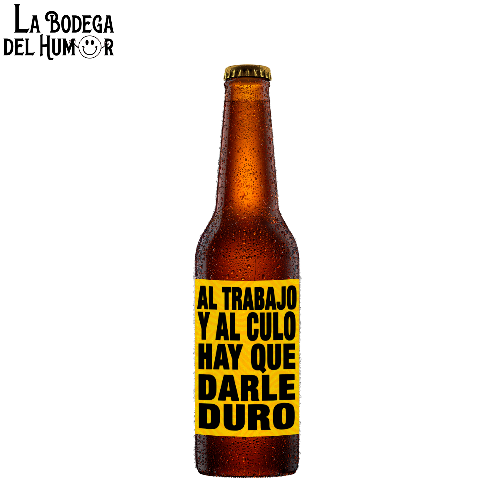 Cerveza Artesana "Hay que darle duro al trabajo" 33cl