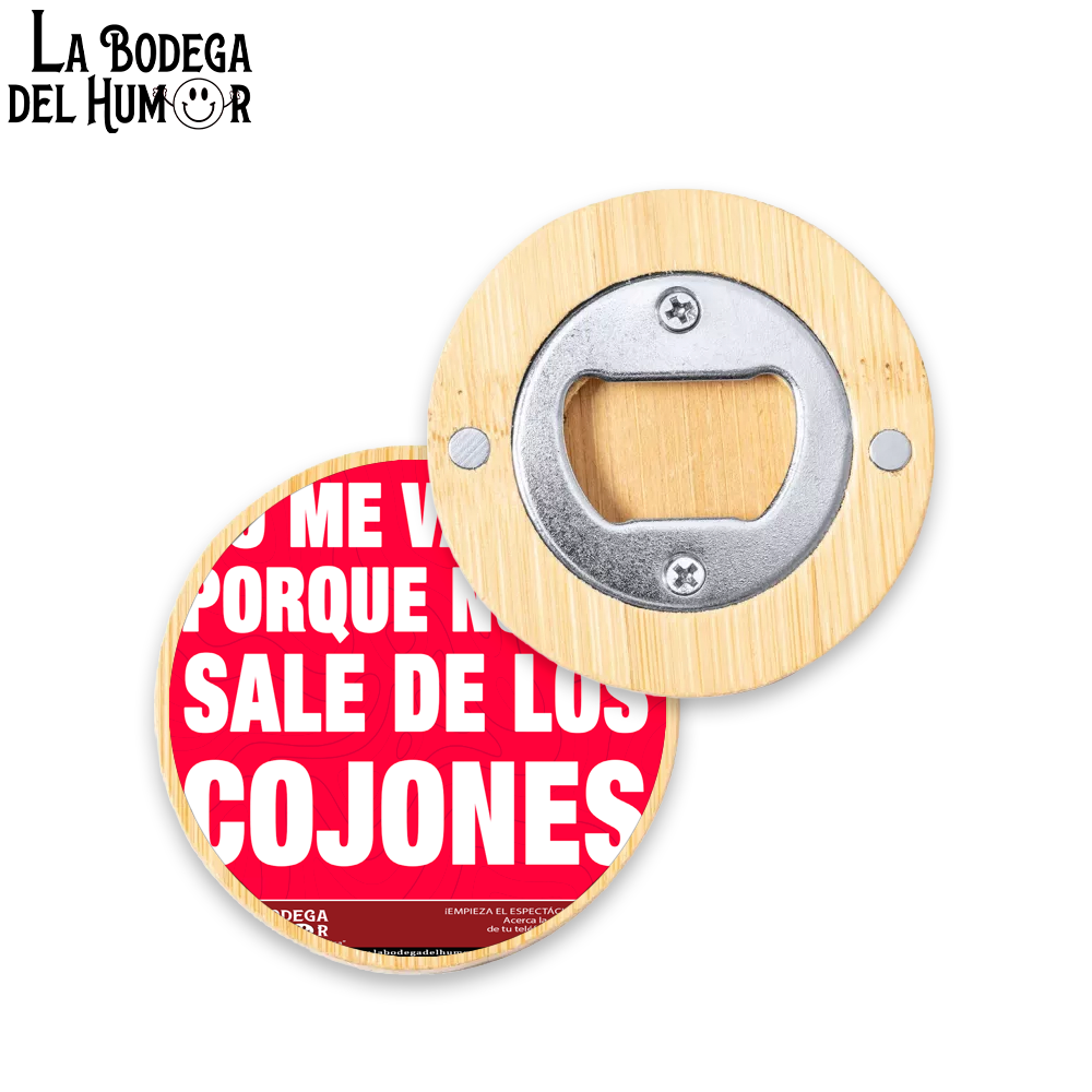 Abrebotellas Diseño "No me vacuno porque no me sale de los cojones" Tipo 2