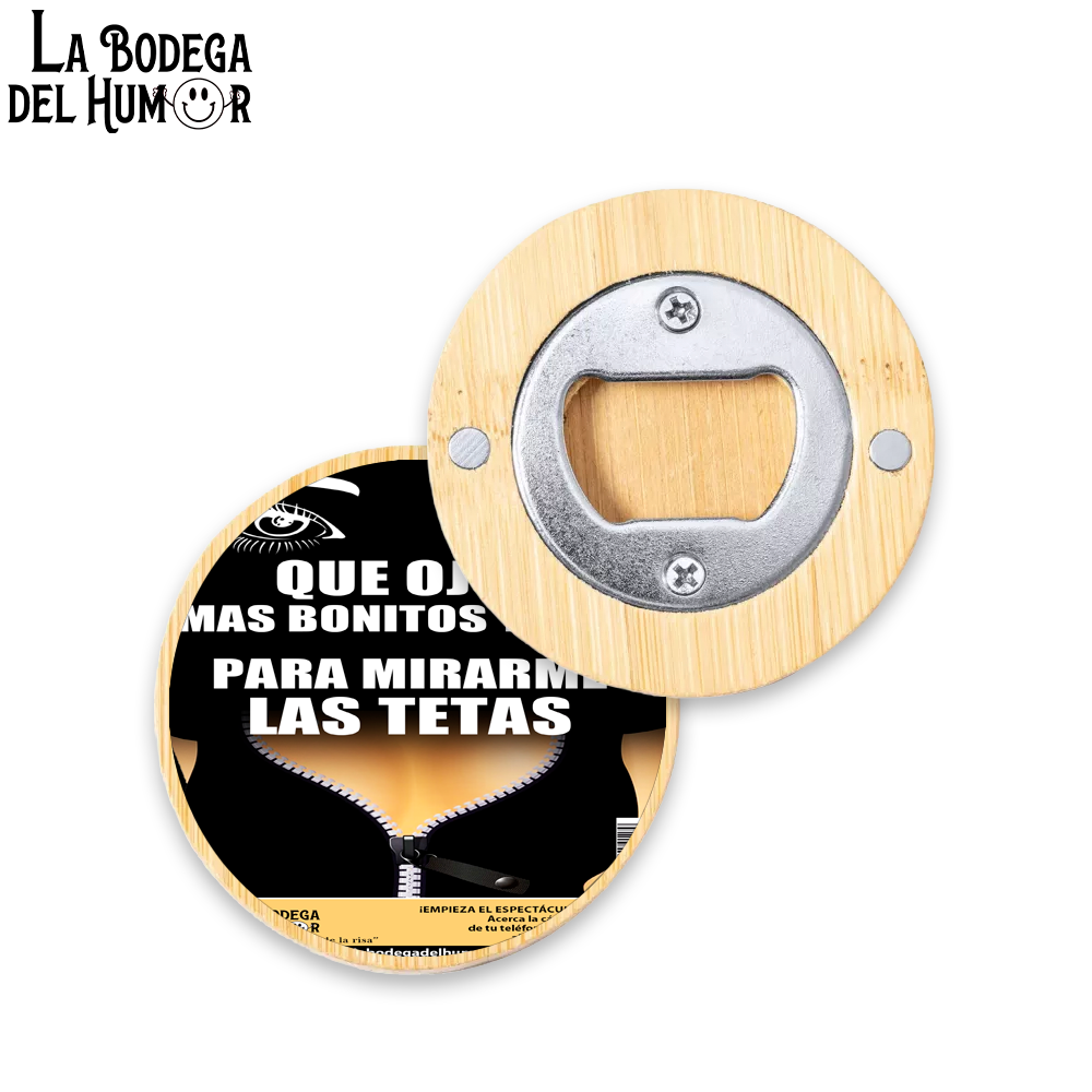 Abrebotellas Diseño "Qué ojos más bonitos tienes" Tipo 2