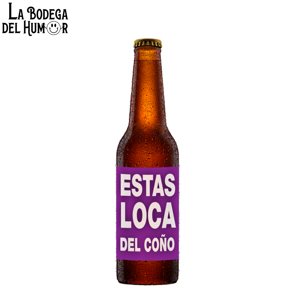 Cerveza Artesana "Estás loca del coño" 33cl